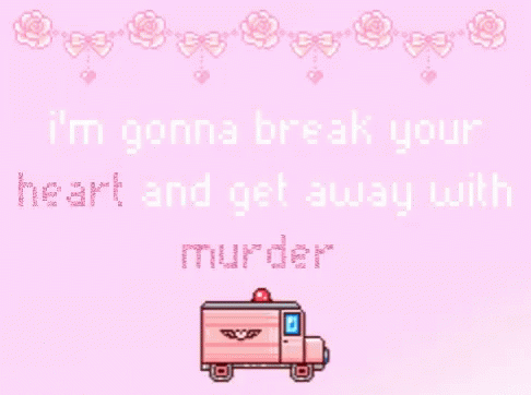 Im Gonna Break Your Heart Murder GIF - Im Gonna Break Your Heart Murder Break Your Heart GIFs