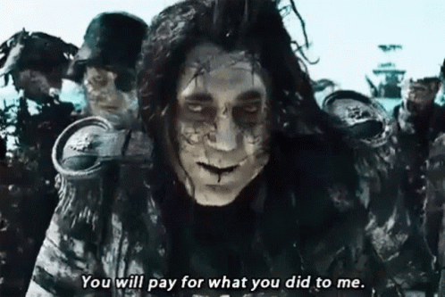 You Will Pay For What You Did To Me Pirates Of The Caribbean GIF - You Will Pay For What You Did To Me Pirates Of The Caribbean Armando Salazar GIFs