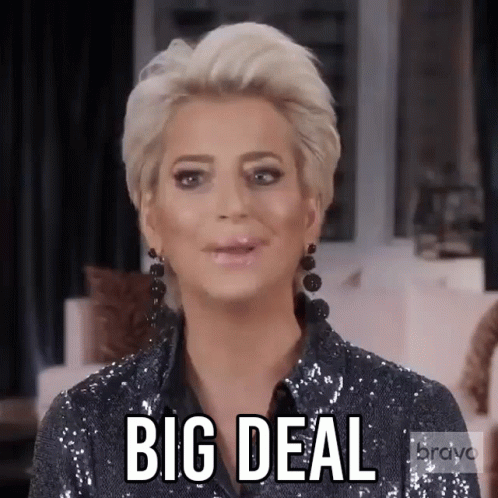 Big Deal Real Housewives Of New York GIF - Big Deal Real Housewives Of New York Rhony GIFs