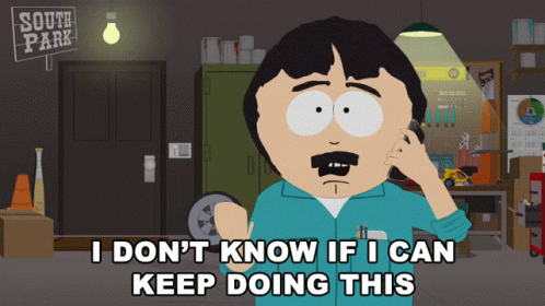I Dont Know If I Can Keep Doing This Randy Marsh GIF - I Dont Know If I Can Keep Doing This Randy Marsh South Park GIFs