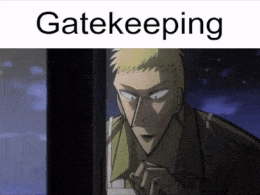 a picture of a man with the word gatekeeping on it