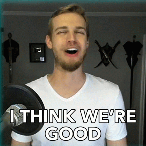 I Think Were Good All Good To Go GIF