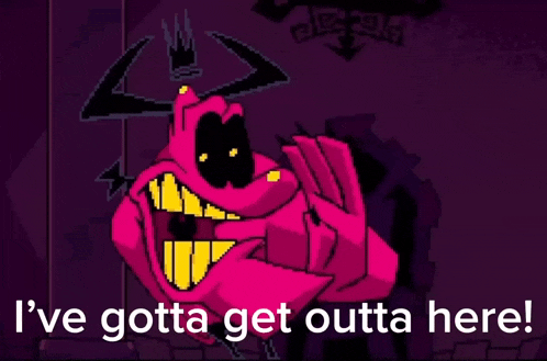 a pixel art of a monster with the words " i 've gotta get outta here " below it