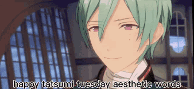 a cartoon character with green hair and purple eyes is smiling and says happy tatsumi tuesday aesthetic words .