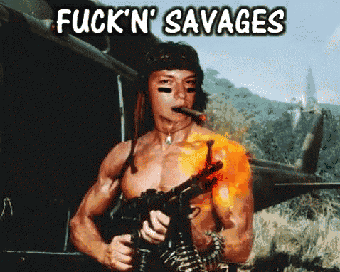 a shirtless man holding a gun and smoking a cigar with the words fuck 'n ' savages above him