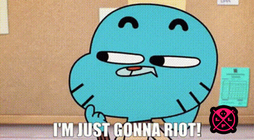 gumball from the amazing world of gumball is angry and says i 'm just gonna riot