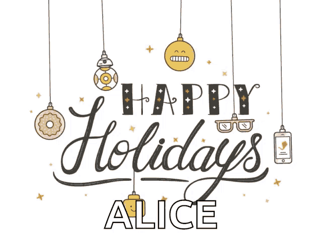 a greeting card that says happy holidays alice on it