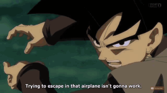 a cartoon character says " trying to escape in that airplane is n't gonna work "