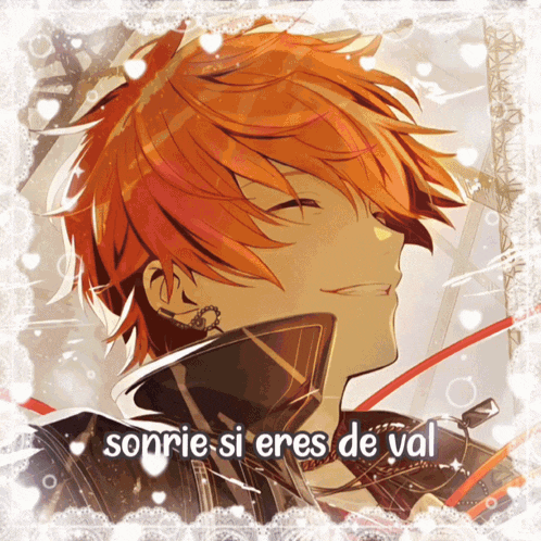 a picture of a red haired anime character with the words sonrie si eres de val below him