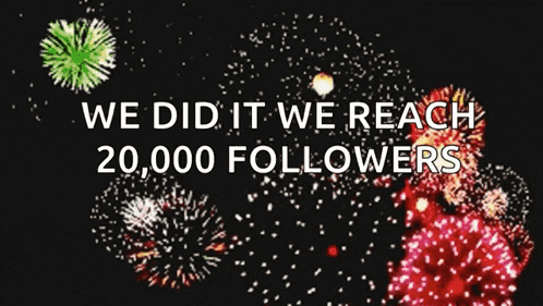 fireworks with the words we did it we reach 20,000 followers