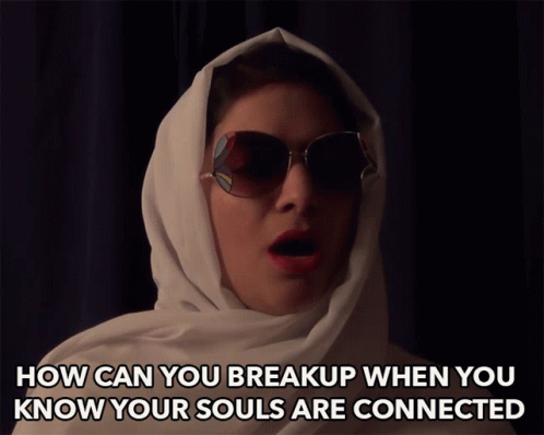 How Can You Breakup When You Know Your Souls Are Connected Laila Yousouf GIF