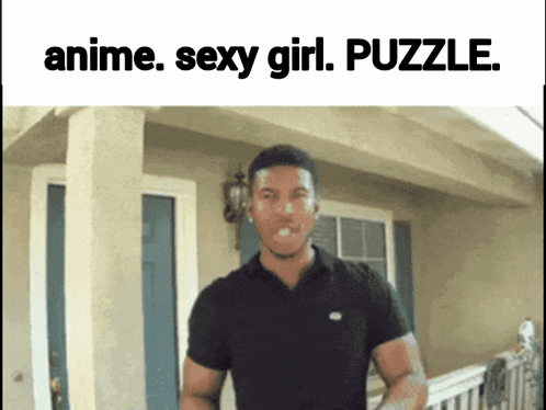 a man standing in front of a building with the words anime sexy girl puzzle on the bottom