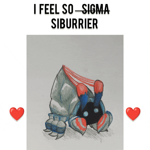 a drawing of a crab with the words " i feel so sigma siburrier " below it