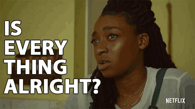 a netflix ad shows a woman with dreadlocks asking is every thing alright