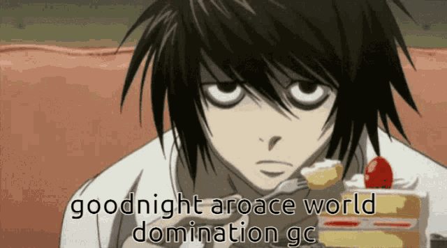 a cartoon character eating a piece of cake with the words goodnight aroace world domination gc below him