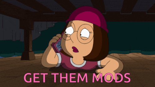 a cartoon character says get them mods on the bottom