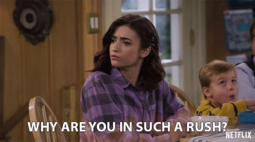 Why Are You In Such A Rush Soni Bringas GIF - Why Are You In Such A Rush Soni Bringas Ramona Gibbler GIFs