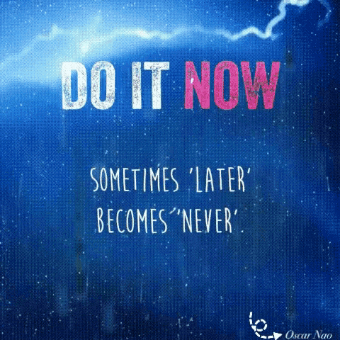 Do It Now Later Becomes Never GIF - Do It Now Later Becomes Never GIFs