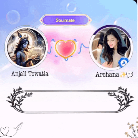anjali tewatia and archana are soulmates in this game