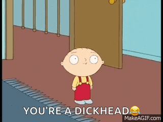 stewie from family guy is standing in front of a door and says you 're a dickhead