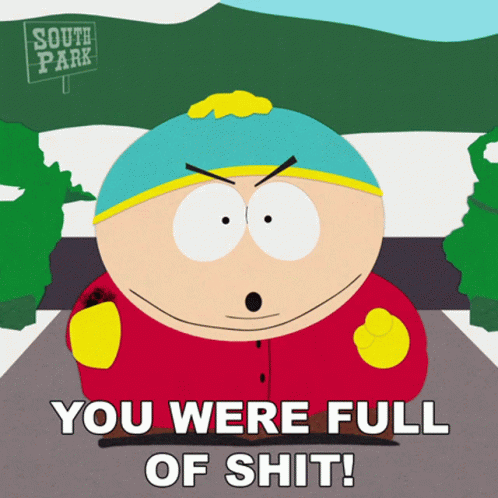 You Were Full Of Shit Eric Cartman GIF - You Were Full Of Shit Eric Cartman South Park GIFs