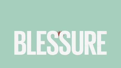 a poster with the word blessure written on it
