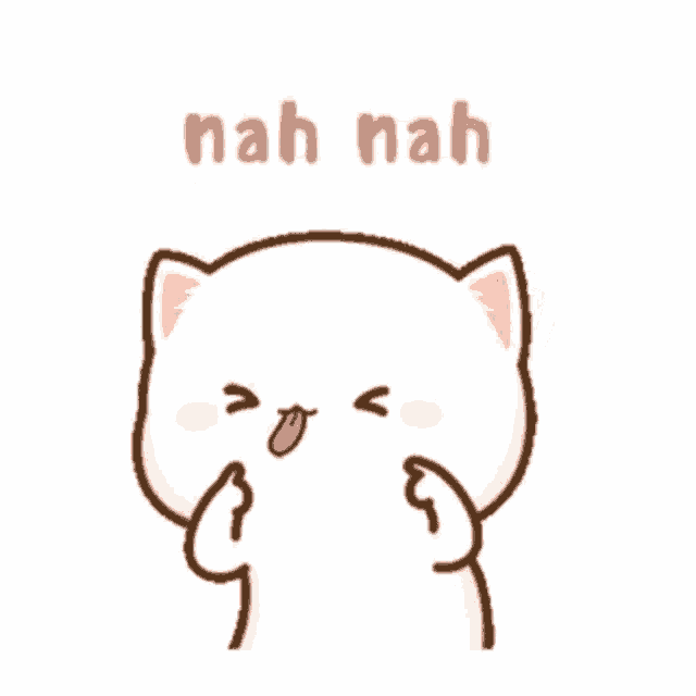 a cartoon cat is standing in front of a white background with the words nah nah written on it .