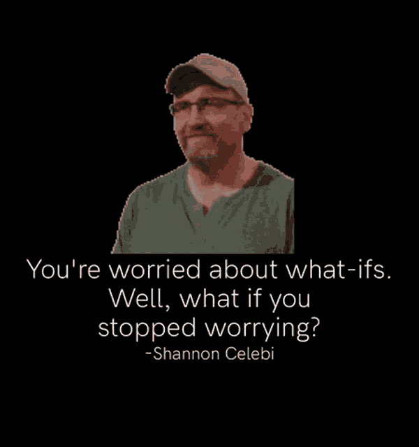a man wearing glasses and a hat is behind a quote from shannon celebi