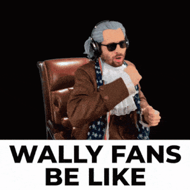 a man in a costume with the words wally fans be like below him