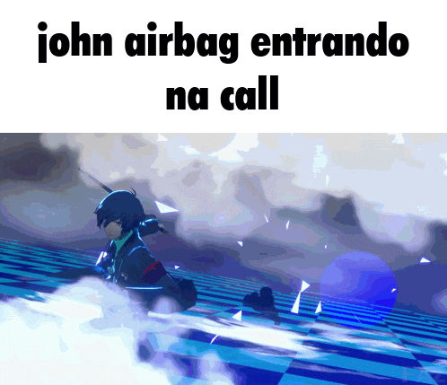 john airbag entrando na call is written above a cartoon character