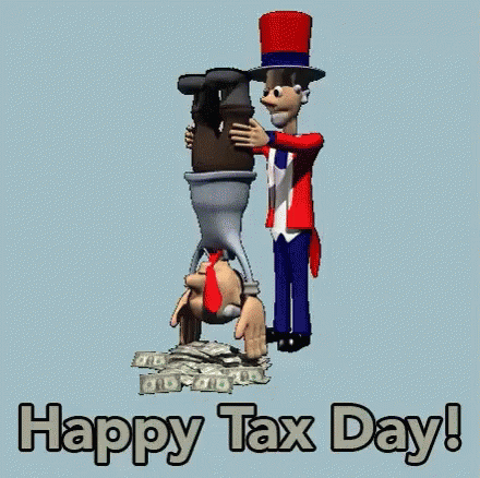 True Happy Tax Day GIF - True Happy Tax Day Greetings GIFs