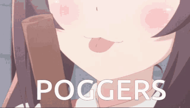 a girl sticking her tongue out with the words poggers written below her