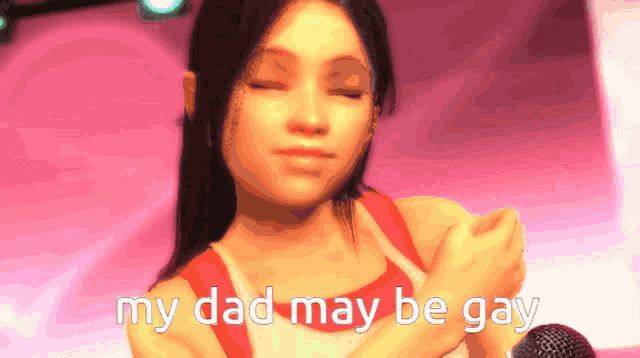a girl with her eyes closed and the words my dad may be gay