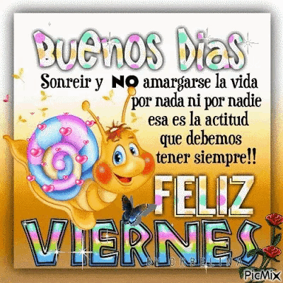 a picture of a snail with the words buenos dias on it