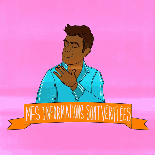 a cartoon of a man with his hand on his chest and a banner that says mes informations sont verifiees