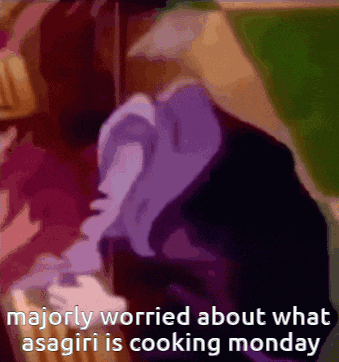 a cartoon drawing of a person with the words " majorly worried about what asagiri is cooking monday "