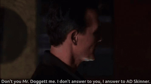 Doggett X Files I Dont Answer To You GIF - Doggett X Files I Dont Answer To You GIFs