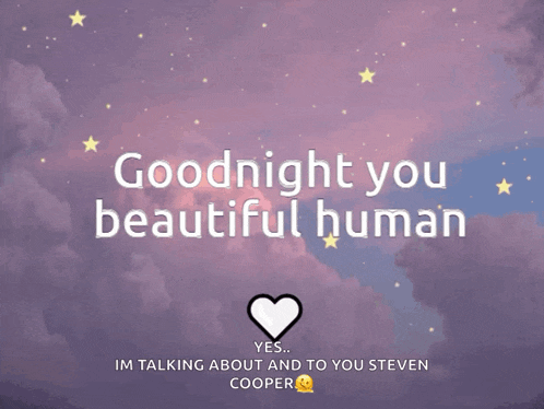 a purple background with the words goodnight you beautiful human on it