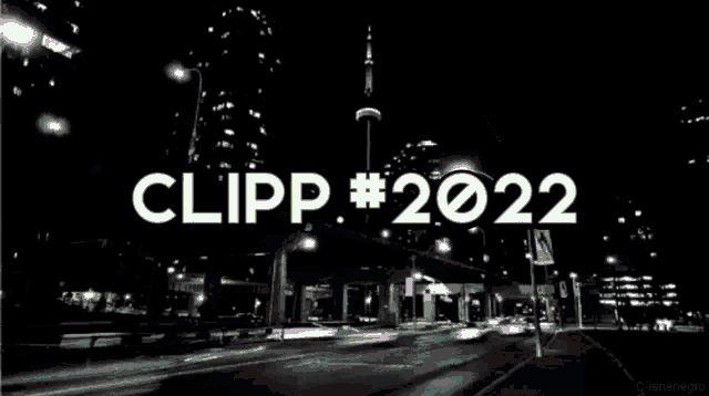 a black and white photo of a city at night with the words clipper # 2022