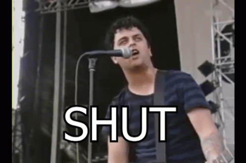 Shut Up Billie Joe GIF - Shut Up Billie Joe Shut The Fuck Up GIFs