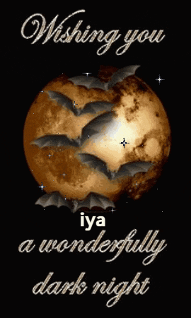 a card that says wishing you iya a wonderfully dark night with bats flying around the moon