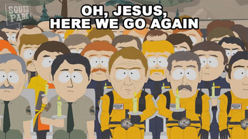 Oh Jesus Here We Go Again South Park GIF - Oh Jesus Here We Go Again South Park S10e6 GIFs