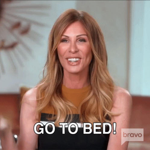 Go To Bed Real Housewives Of New York GIF - Go To Bed Real Housewives Of New York Go Sleep GIFs