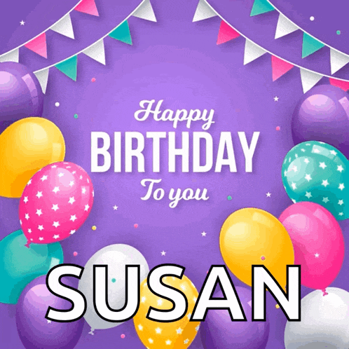 a birthday card with balloons and the name susan on it