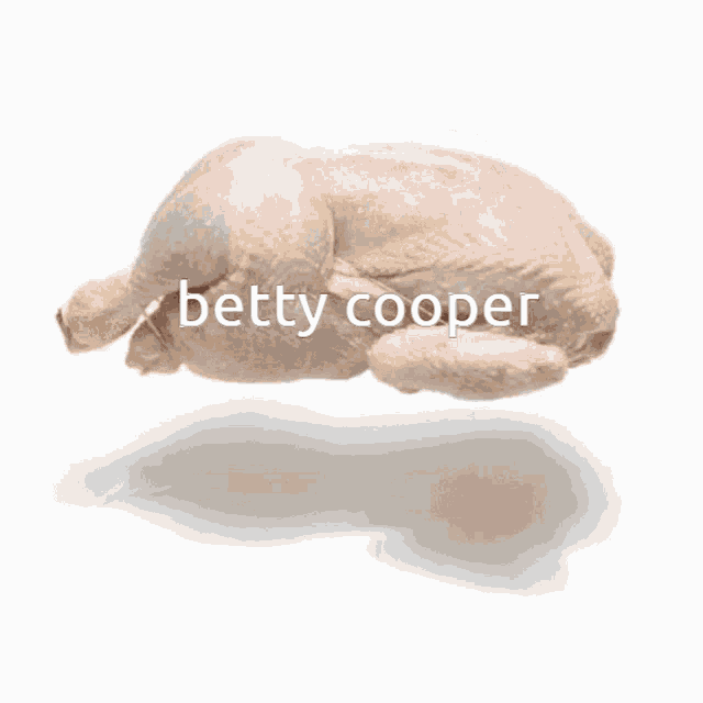 a picture of a chicken with betty cooper written on it