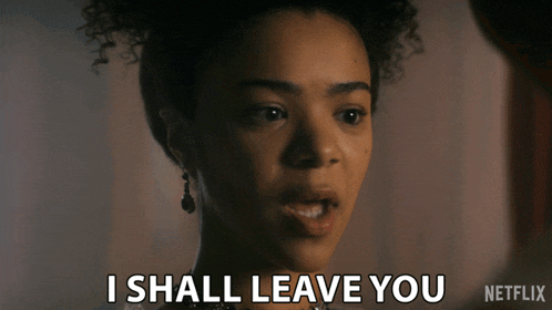 a woman with curly hair says i shall leave you