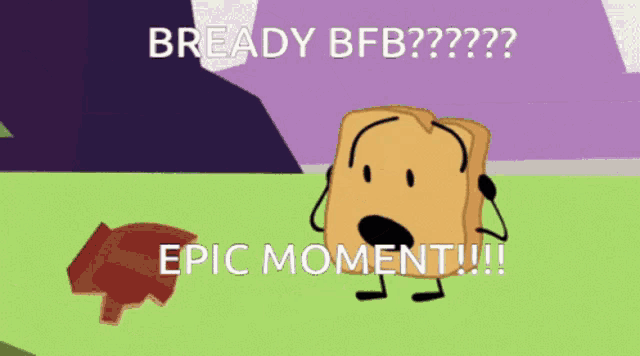 bready bfb epic moment !!! is written on a cartoon