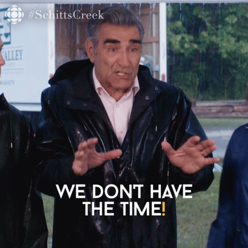 We Dont Have The Time Eugene Levy GIF