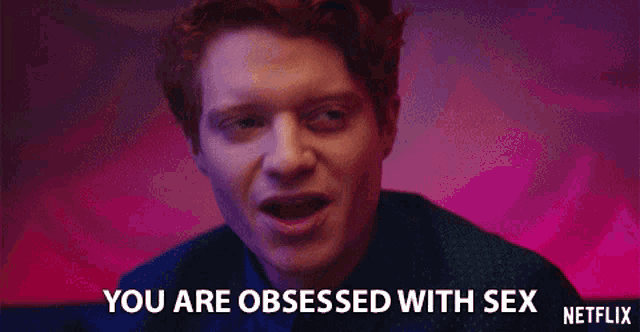 You Are Obsessed With Sex Brendan Scannell GIF - You Are Obsessed With Sex Brendan Scannell Pete GIFs