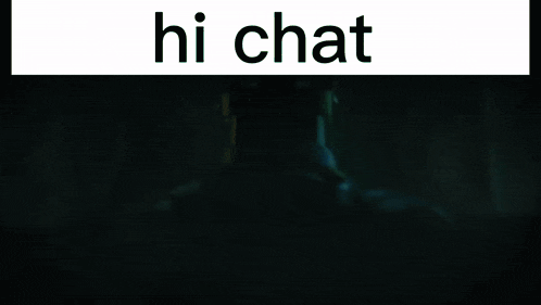 a cartoon character is standing in a dark room with the words hi chat above him .